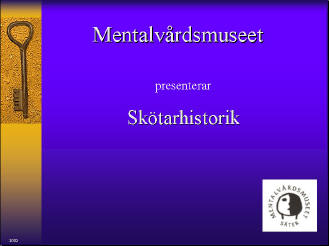 Mentalvårdsmuseet presentera Skötarhistorik, digitalt bildspel
